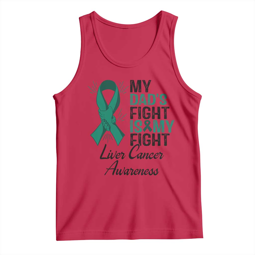 Liver Cancer Support Warrior Gift Tank Top My Dad Fight My Fight TS12 Red Print Your Wear