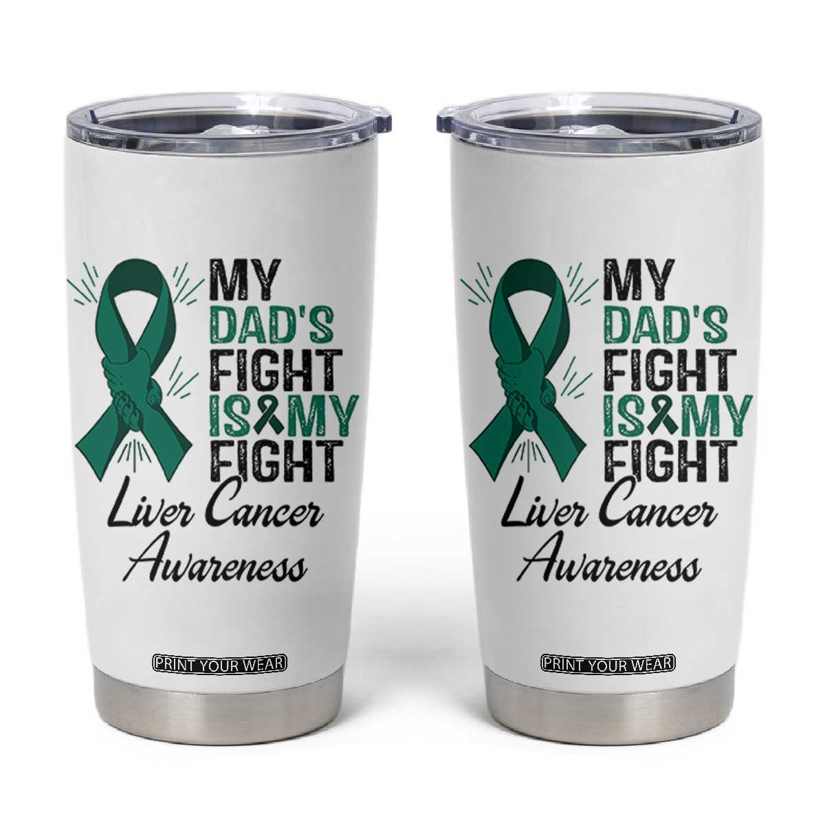Liver Cancer Support Warrior Gift Tumbler Cup My Dad Fight My Fight TS12 White Print Your Wear