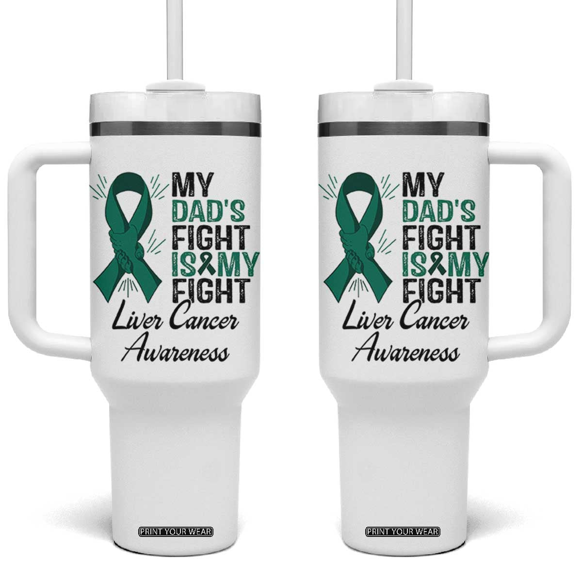 Liver Cancer Support Warrior Gift Tumbler With Handle My Dad Fight My Fight TS12 One Size: 40 oz White Print Your Wear