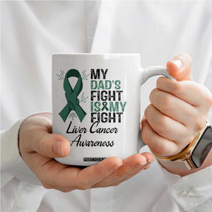 Liver Cancer Support Warrior Gift Coffee Mug My Dad Fight My Fight TS12 Print Your Wear