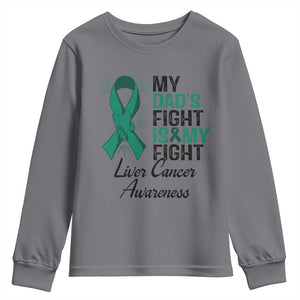 Liver Cancer Support Warrior Gift Youth Sweatshirt My Dad Fight My Fight TS12 Charcoal Print Your Wear