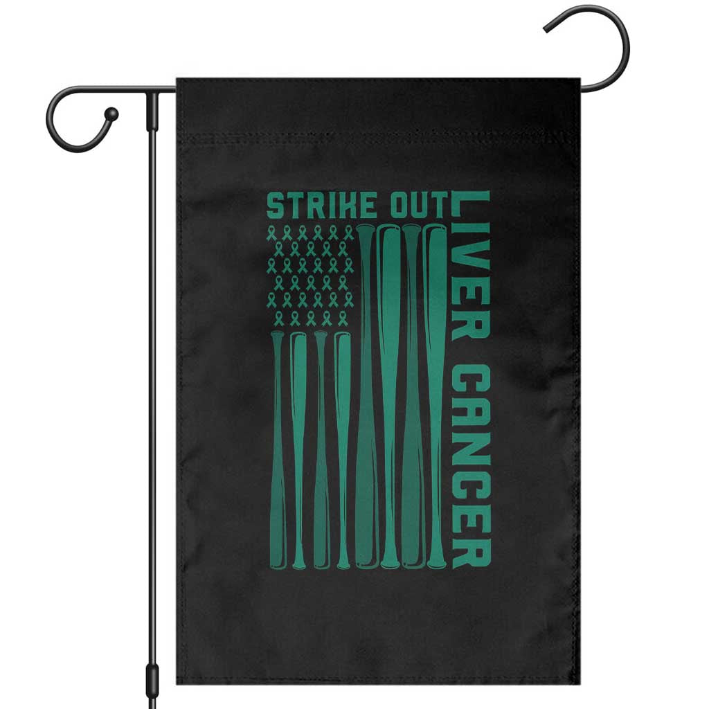 Strike Out Liver Cancer Baseball Garden Flag American Flag Support Gift TS12 Black Print Your Wear