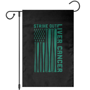 Strike Out Liver Cancer Baseball Garden Flag American Flag Support Gift TS12 Black Print Your Wear