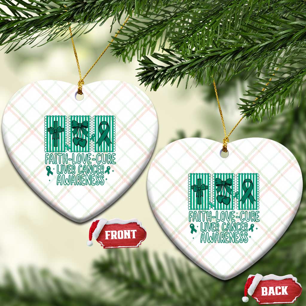 Faith Love And Cure Liver Cancer Awareness Ceramic Ornament Hope Survivor Support TS12 Print Your Wear