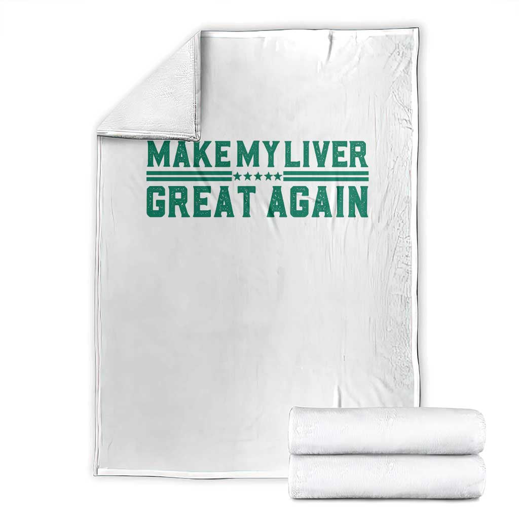 Make My Liver Great Again Throw Blanket Liver Cancer Support Gift TS12 White Print Your Wear