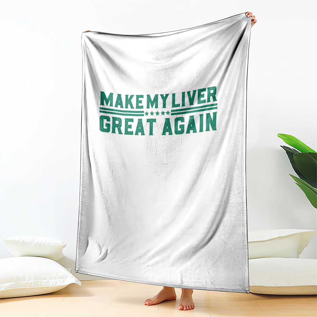 Make My Liver Great Again Throw Blanket Liver Cancer Support Gift TS12 Print Your Wear