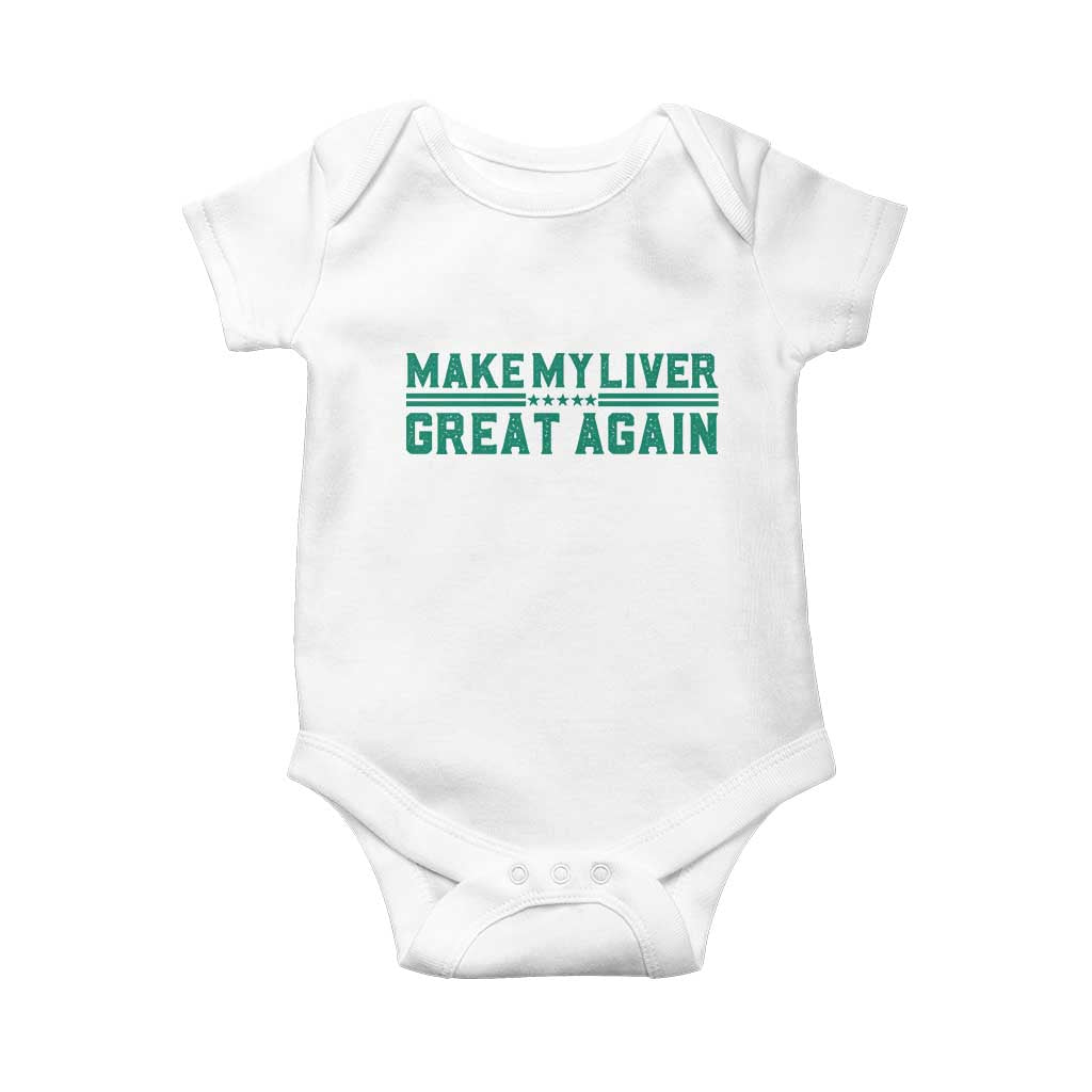 Make My Liver Great Again Baby Onesie Liver Cancer Support Gift TS12 White Print Your Wear