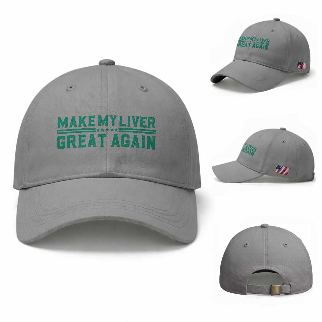 Make My Liver Great Again Baseball Cap Liver Cancer Support Gift TS12 Baseball Cap Universal Fit Sport Gray Print Your Wear