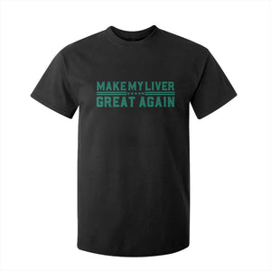 Make My Liver Great Again T Shirt For Kid Liver Cancer Support Gift TS12 Black Print Your Wear