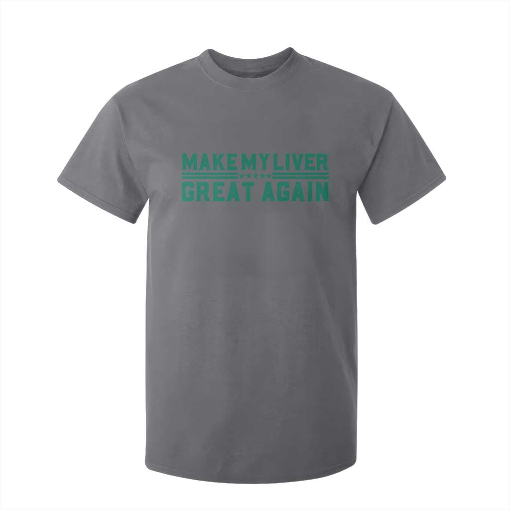 Make My Liver Great Again T Shirt For Kid Liver Cancer Support Gift TS12 Charcoal Print Your Wear