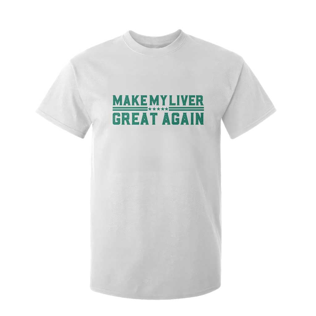 Make My Liver Great Again T Shirt For Kid Liver Cancer Support Gift TS12 White Print Your Wear