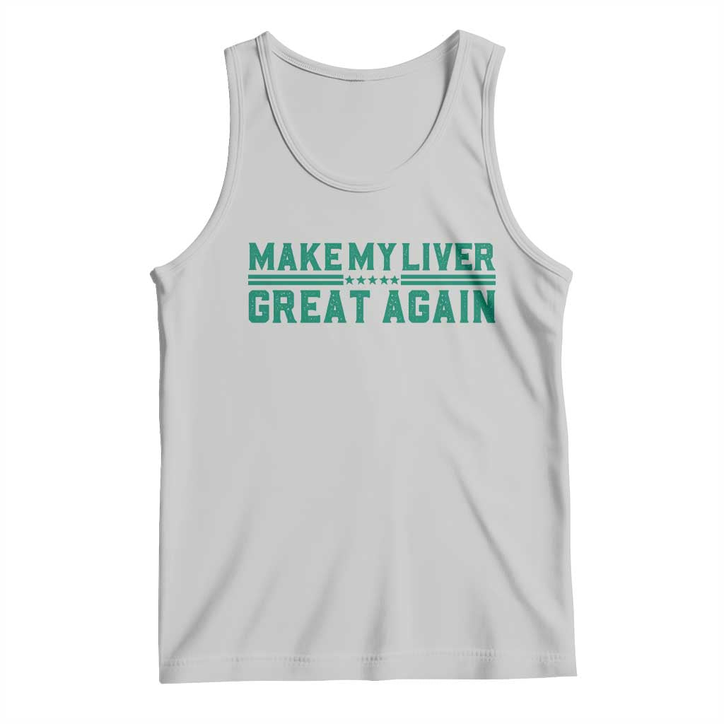 Make My Liver Great Again Tank Top Liver Cancer Support Gift TS12 Ash Print Your Wear