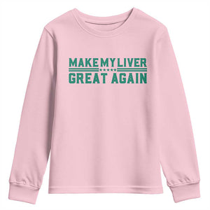 Make My Liver Great Again Youth Sweatshirt Liver Cancer Support Gift TS12 Light Pink Print Your Wear