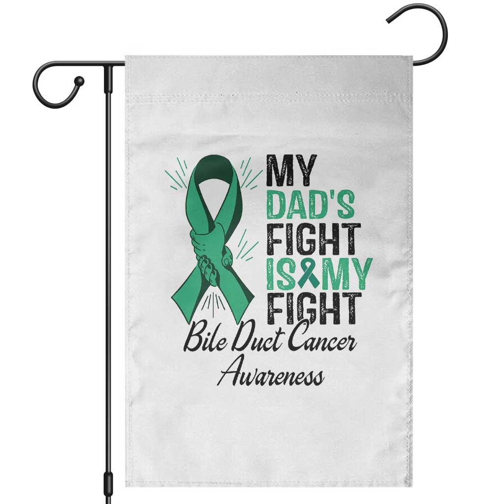 Cholangiocarcinoma Support Warrior Gift Garden Flag My Dad Fight My Fight TS12 White Print Your Wear