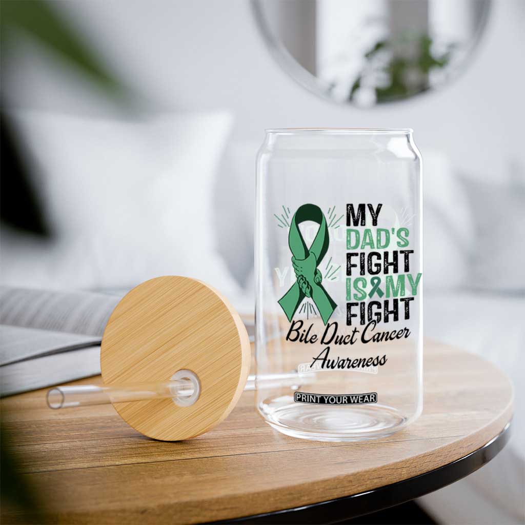 Cholangiocarcinoma Support Warrior Gift Glass Can My Dad Fight My Fight TS12 Print Your Wear