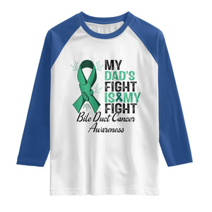 Cholangiocarcinoma Support Warrior Gift Raglan Shirt My Dad Fight My Fight TS12 White Royal Print Your Wear