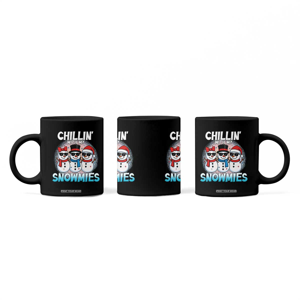 Christmas Snowman Coffee Mug Chillin With My Snowmies Christmas Snowman TS12 Print Your Wear