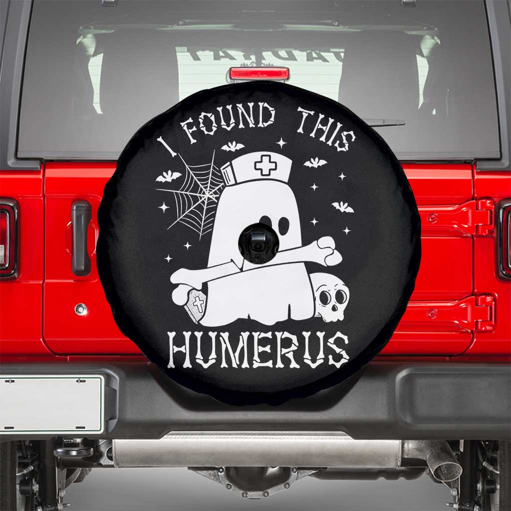 Cute Halloween Nurse I Found This Humerus Ghost Bone Pun Spare Tire Cover TS12 Black Print Your Wear