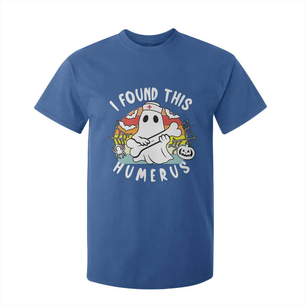 Halloween Ghost Nurse T Shirt For Kid I Found This Humerus Bone Pun TS12 Royal Blue Print Your Wear