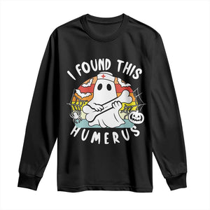 Halloween Ghost Nurse Long Sleeve Shirt I Found This Humerus Bone Pun TS12 Black Print Your Wear