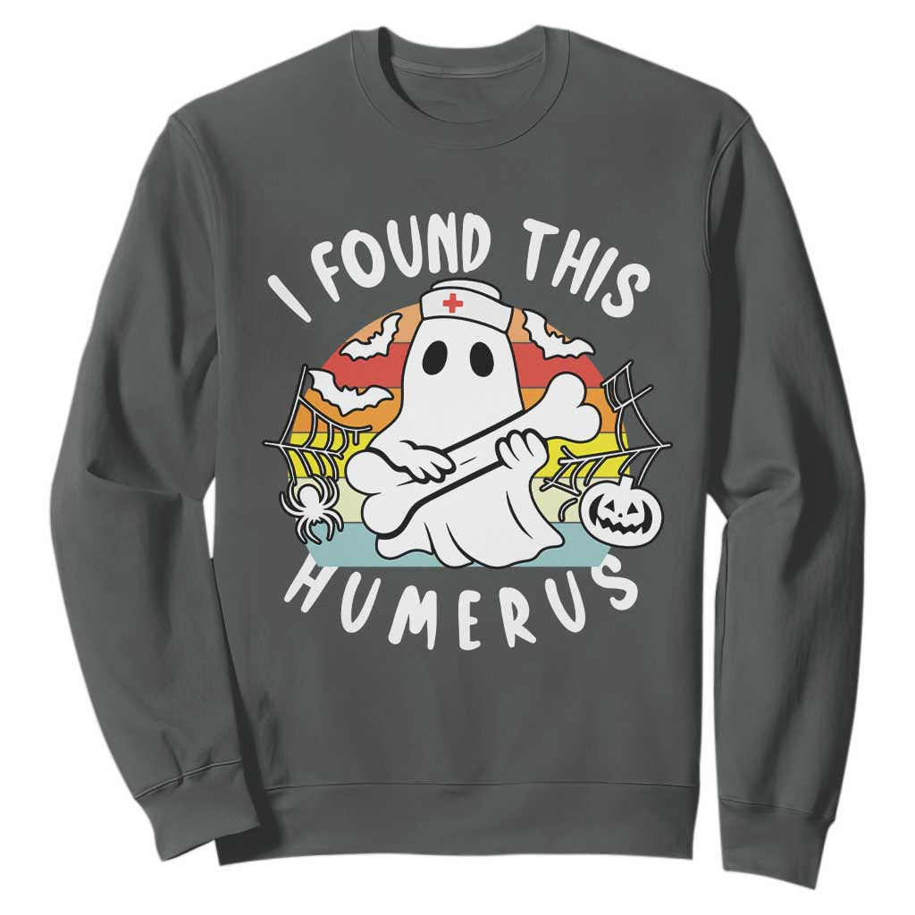 Halloween Ghost Nurse Sweatshirt I Found This Humerus Bone Pun TS12 Dark Heather Print Your Wear