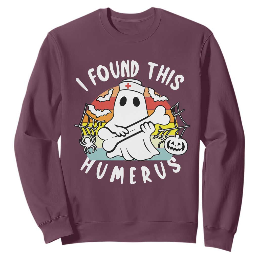 Halloween Ghost Nurse Sweatshirt I Found This Humerus Bone Pun TS12 Maroon Print Your Wear