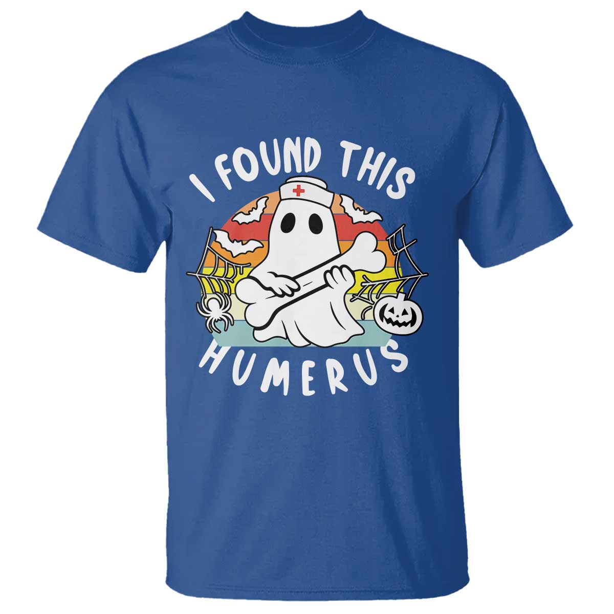 Halloween Ghost Nurse T Shirt I Found This Humerus Bone Pun TS12 Royal Blue Print Your Wear