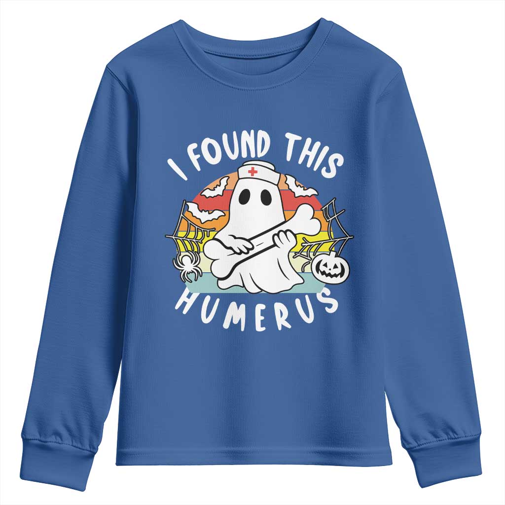 Halloween Ghost Nurse Youth Sweatshirt I Found This Humerus Bone Pun TS12 Royal Blue Print Your Wear