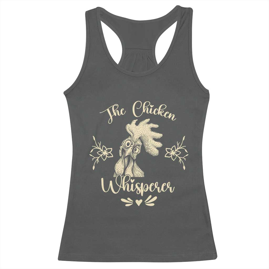 Funny Chicken Lover Gift Racerback Tank Top The Chicken Whisperer TS12 Dark Heather Print Your Wear