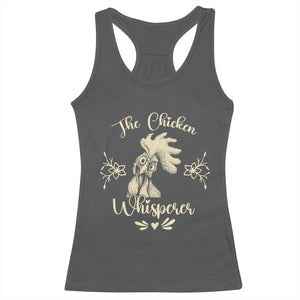 Funny Chicken Lover Gift Racerback Tank Top The Chicken Whisperer TS12 Dark Heather Print Your Wear