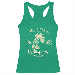 Funny Chicken Lover Gift Racerback Tank Top The Chicken Whisperer TS12 Irish Green Print Your Wear