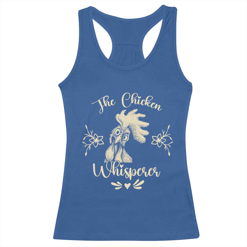 Funny Chicken Lover Gift Racerback Tank Top The Chicken Whisperer TS12 Royal Blue Print Your Wear