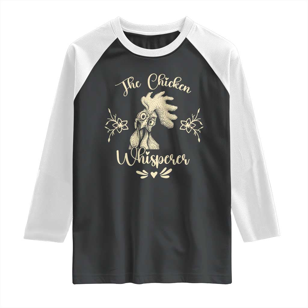 Funny Chicken Lover Gift Raglan Shirt The Chicken Whisperer TS12 Black White Print Your Wear