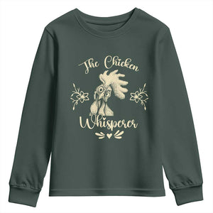 Funny Chicken Lover Gift Youth Sweatshirt The Chicken Whisperer TS12 Dark Forest Green Print Your Wear