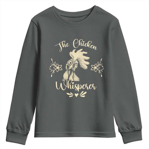 Funny Chicken Lover Gift Youth Sweatshirt The Chicken Whisperer TS12 Dark Heather Print Your Wear