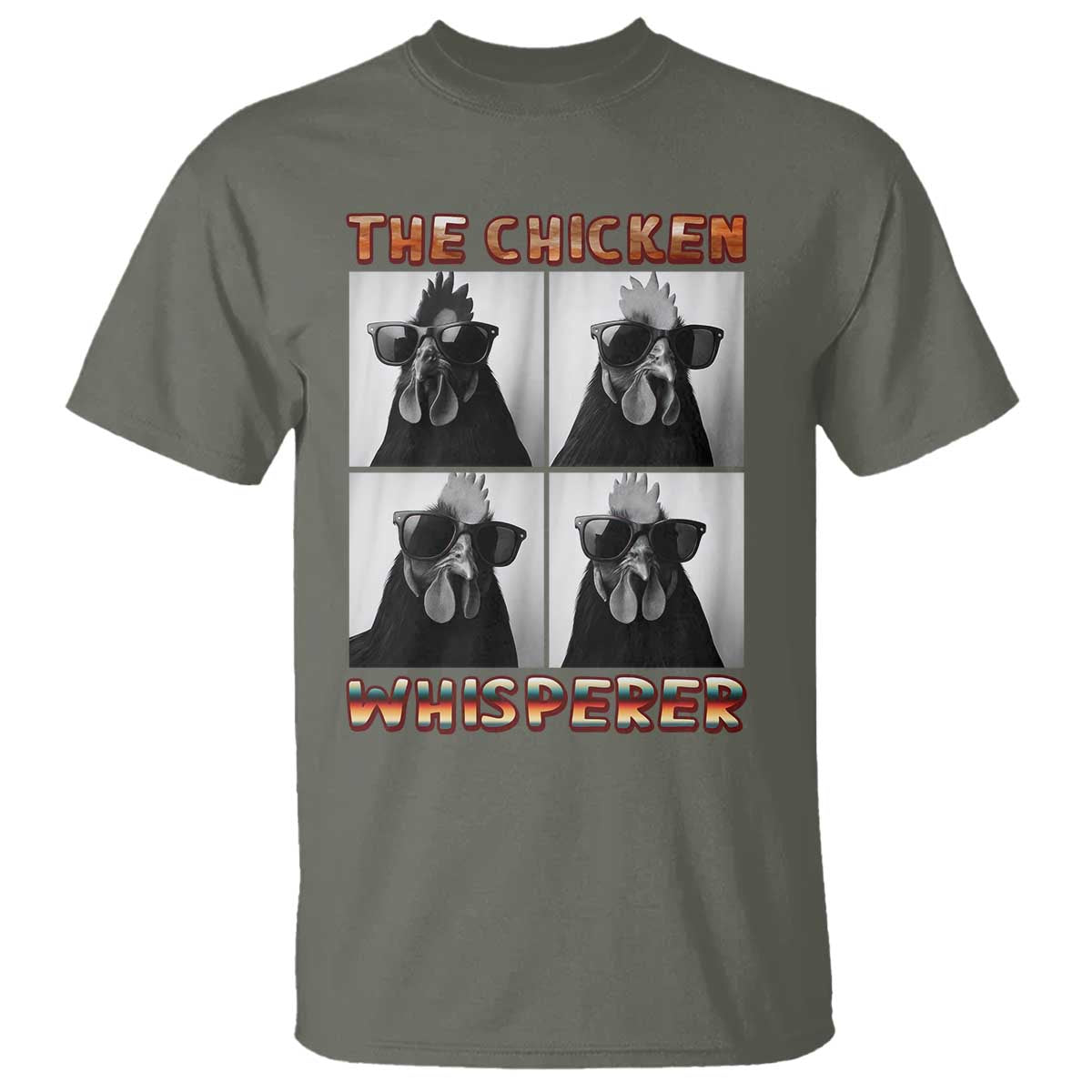 Funny Farm Animal Gift T Shirt The Chicken Whisperer TS12 Military Green Print Your Wear