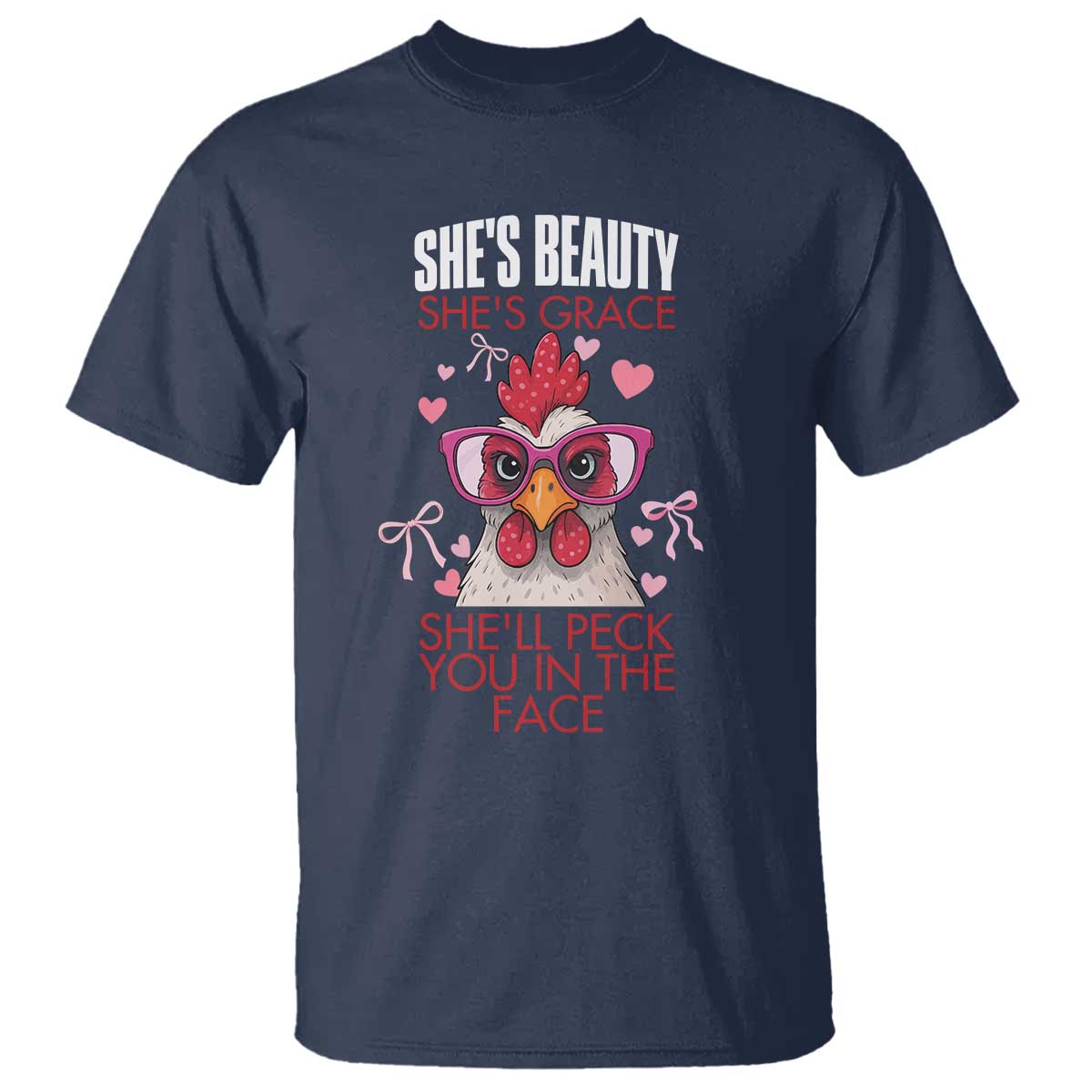 She Will Peck You In The Face T Shirt Funny Chicken Lover TS12 Navy Print Your Wear