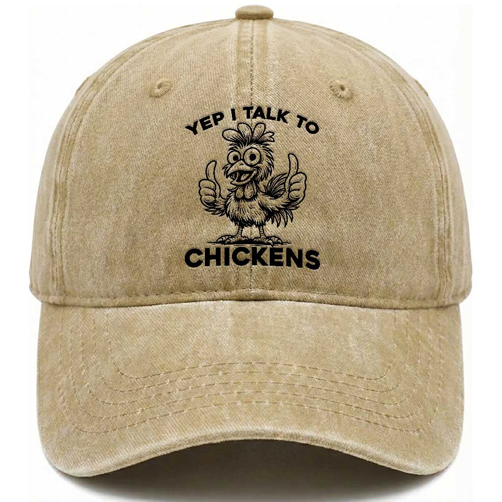 Funny Farm Animal Gift Washed Cotton Baseball Cap Yep I Talk To Chickens TS12 Print Your Wear