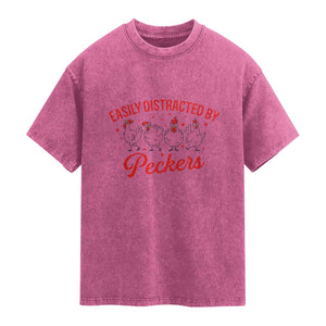 Funny Chicken Lover Gift Washed Cotton T-Shirt Easily Distracted By Peckers