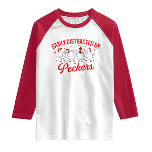 Funny Chicken Lover Gift Raglan Shirt Easily Distracted By Peckers TS12 White Red Print Your Wear