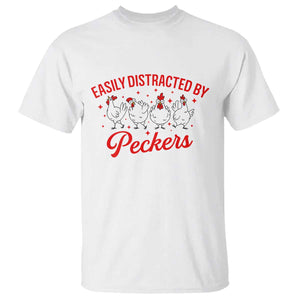 Funny Chicken Lover Gift T Shirt Easily Distracted By Peckers TS12 White Print Your Wear