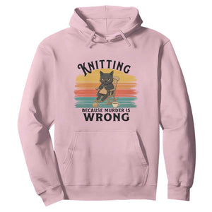 Funny Black Cat Hoodie Knitting Because Murder Is Wrong Gift TS12 Light Pink Print Your Wear