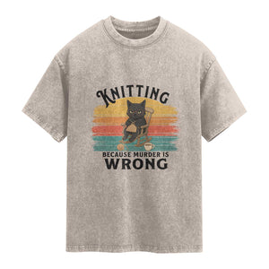 Funny Black Cat Washed Cotton T-Shirt Knitting Because Murder Is Wrong Gift