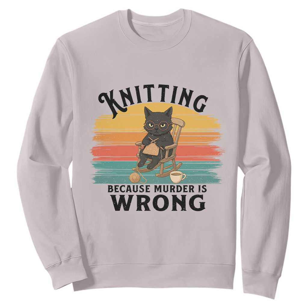 Funny Black Cat Sweatshirt Knitting Because Murder Is Wrong Gift TS12 Ice Gray Print Your Wear