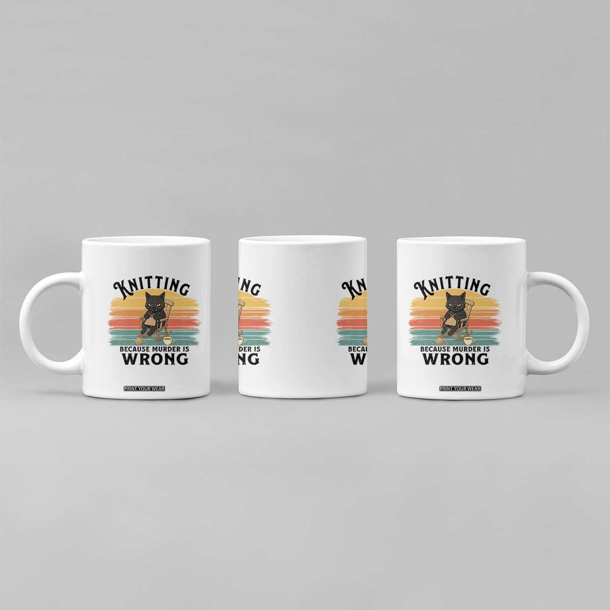 Funny Black Cat Coffee Mug Knitting Because Murder Is Wrong Gift TS12 Print Your Wear