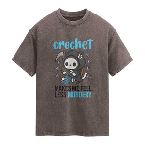 Crochet Makes Me Feel Less Murdery Washed Cotton T-Shirt Grim Reaper Cat Gift
