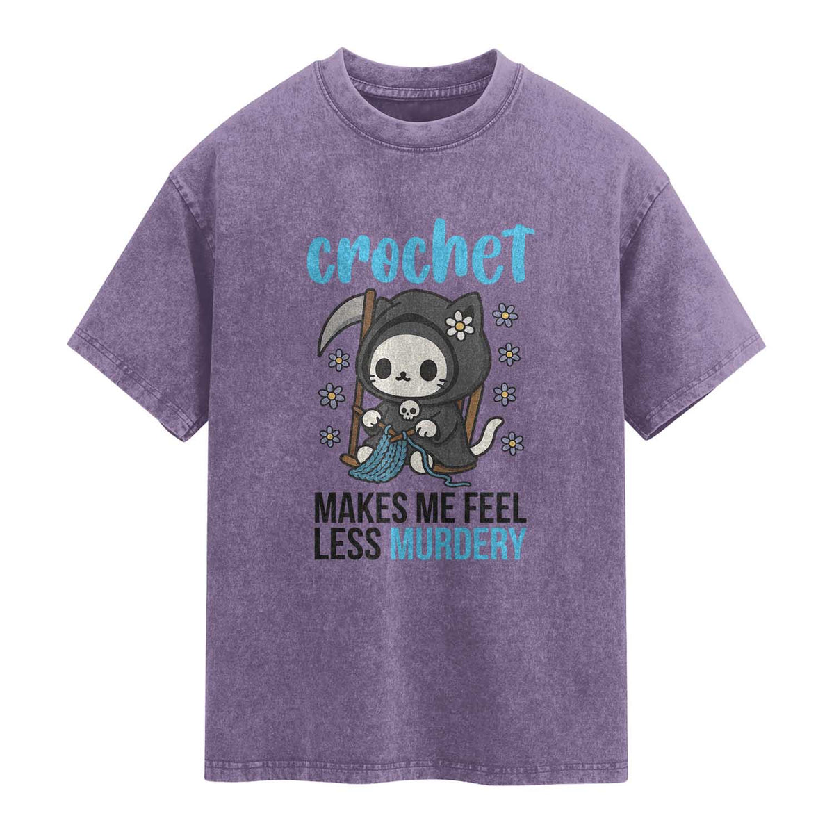 Crochet Makes Me Feel Less Murdery Washed Cotton T-Shirt Grim Reaper Cat Gift