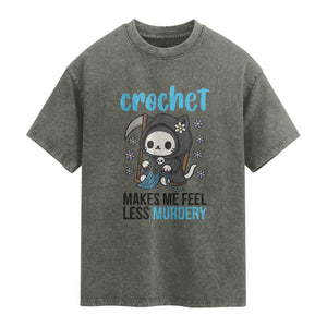 Crochet Makes Me Feel Less Murdery Washed Cotton T-Shirt Grim Reaper Cat Gift