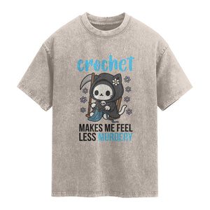 Crochet Makes Me Feel Less Murdery Washed Cotton T-Shirt Grim Reaper Cat Gift