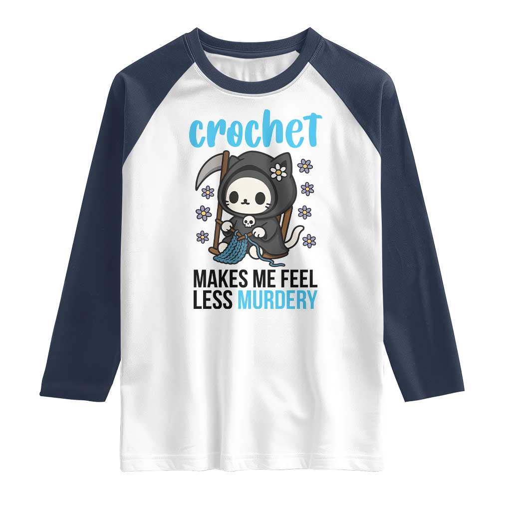 Crochet Makes Me Feel Less Murdery Raglan Shirt Grim Reaper Cat Gift TS12 White Navy Print Your Wear